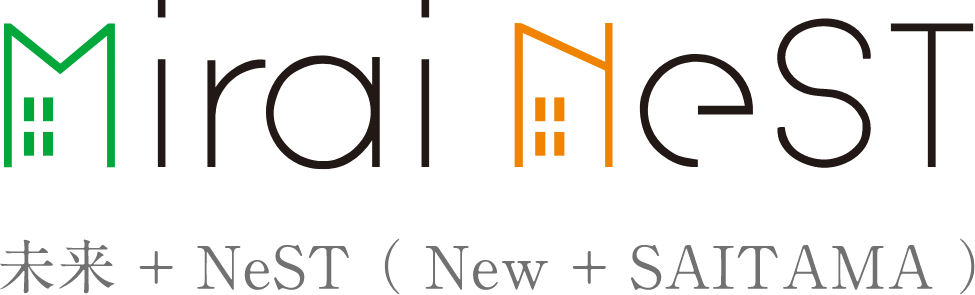 Mirai Nest 未来＋NeST(New + SAITAMA)